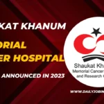 Shaukat Khanum Memorial Cancer Hospital Announced New Jobs in 2023